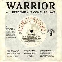 Warrior (UK-1) : Dead When It Comes to Love